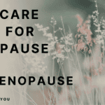 self-care ideas for menopause and perimenopause