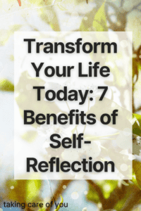 Benefits of Self-Reflection