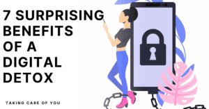 Benefits of a Digital Detox