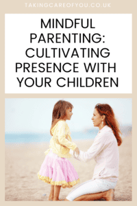 Mindful Parenting